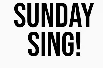 Sunday Sing! A Singing Class for All Levels
